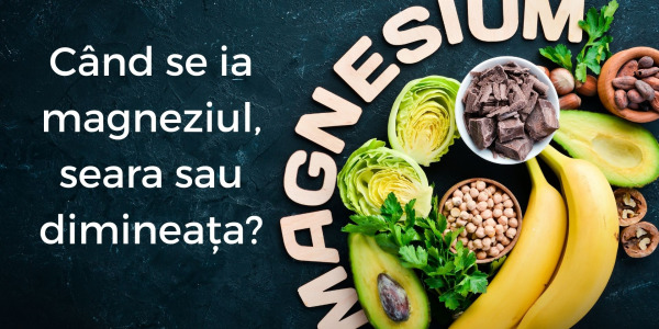 Când se ia magneziul: seara sau dimineața? Ghid complet